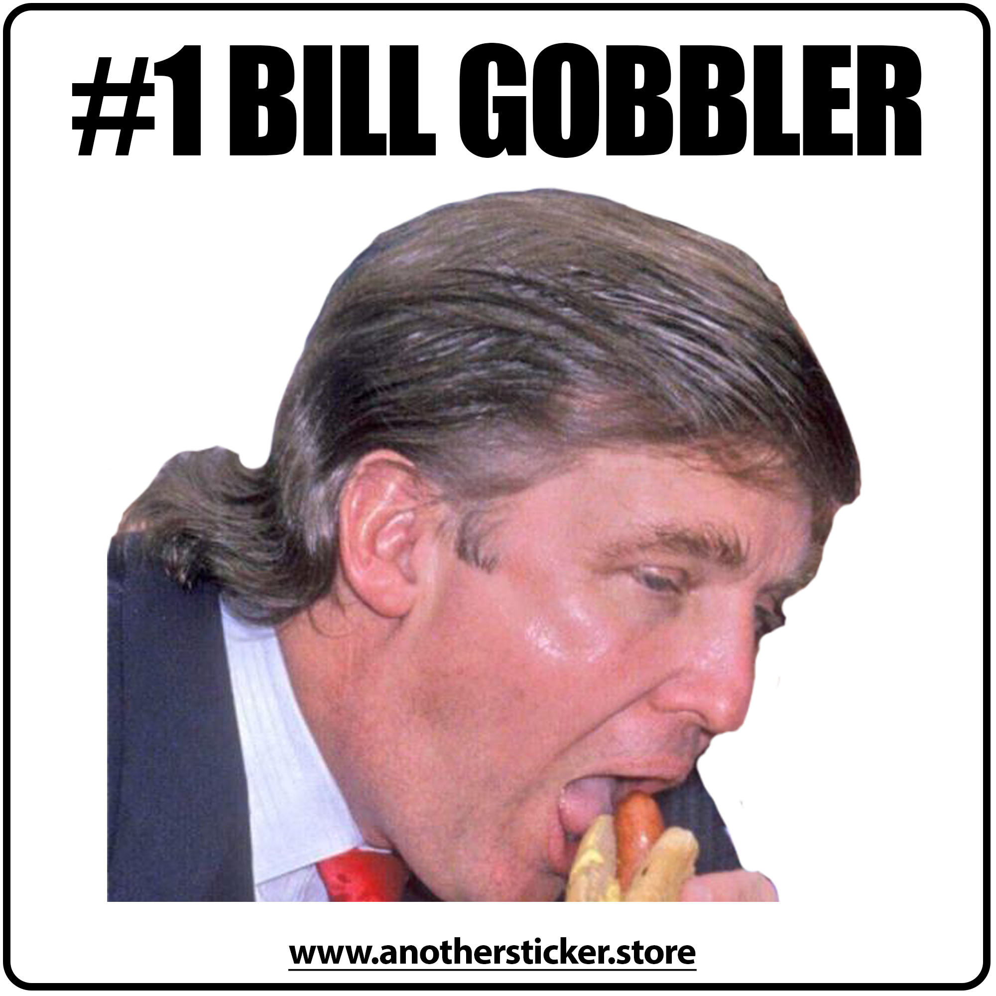 #1 Bill Gobbler Sticker